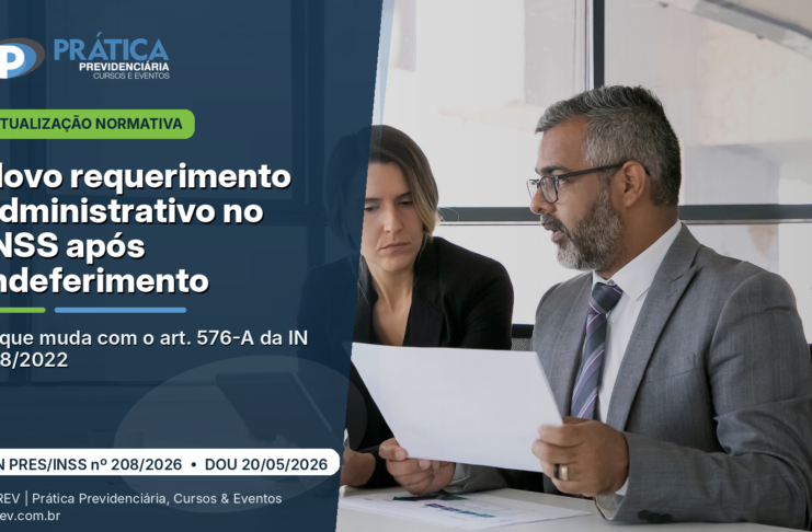 Advogados previdenciaristas analisando documentos sobre novo requerimento INSS após indeferimento e o art. 576-A